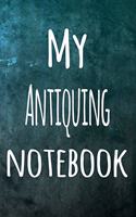 My Antiquing Notebook