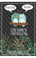 Du bist doof! Du auch! Liebe kann so einfach sein Terminplaner 2020