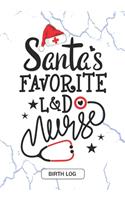 Santa's Favorite L&D nurse - Birth Log