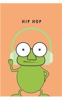 Hip hop - Notebook: Frog gift for frog lovers, men, women, girls and boys - Lined notebook/journal/diary/logbook/jotter