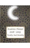 2018-2019 Academic Planner Weekly and Monthly: Calendar Schedule Organizer and Journal Notebook with Inspirational Quotes(3 Moon)