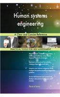 Human systems engineering: A Clear and Concise Reference