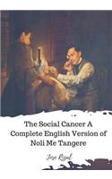 Social Cancer A Complete English Version of Noli Me Tangere