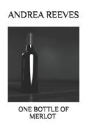 One Bottle Of Merlot