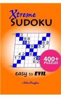 Xtreme SuDoKu Easy to Evil: 400+ Puzzles(1 Xtreme Sudoku Easy to Evil: 400+ Puzzles)
