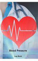 Blood Pressure Log Book: (Blood Pressure Log Book)