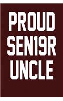 Proud SEN19R Uncle: Dark Red, White Design, Blank College Ruled Line Paper Journal Notebook for Class of 2019 Seniors and Their Families. (SEN19R Girl Senior Year Cute 