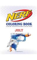 Nerf Coloring Book: Jolt: Color Your Blasters Collection, N-Strike Elite, Nerf Guns Coloring Book(3 Nerf Gun Coloring Book Collection)