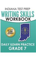 Indiana Test Prep Writing Skills Workbook Daily iLearn Practice Grade 7