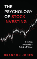 The Psychology of Stock Investing