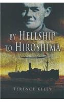 By Hellship to Hiroshima