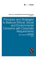 Principles and Strategies to Balance Ethical, Social and Environmental Concerns with Corporate Requirements