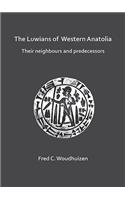 The Luwians of Western Anatolia: Their Neighbours and Predecessors: Their Neighbours and Predecessors