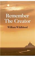 Remember the Creator