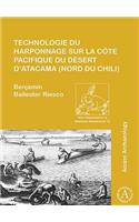 Technologie du harponnage sur la côte Pacifique du désert d’Atacama (nord du Chili)
