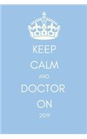 Keep Calm and Doctor on 2019
