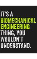 It's a Biomechanical Engineering Thing, You Wouldn't Understand