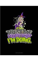 Trust Me, I Know What I'm Doing: Unruled Composition Book