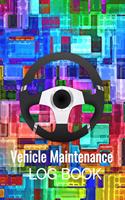 Vehicle Maintenance Log Book: Car Repairs Records Notebook, Auto Maintenance Records Book, Truck Maintenance Log, Motorcycle Repairs Log Sheet, RV Maintenance Record Keeper, Car 