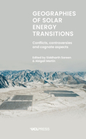 Geographies of Solar Energy Transitions: Conflicts, controversies and cognate aspects