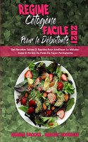 Régime Cétogène Facile Pour Les Débutants 2021: Des Recettes Saines Et Rapides Pour Améliorer Le Métabolisme Et Perdre Du Poids De Façon Permanente (Easy Ketogenic Diet for Beginners 2021) (French