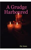 A Grudge Harboured