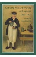 Country House Brewing in England, 1500-1900