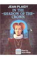 In the Shadow of the Crown