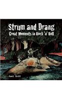 Strum and Drang: Great Moments in Rock 'n' Roll