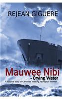 Mauwee Nibi - Crying Water