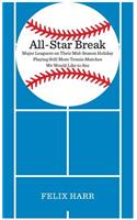All-Star Break: Major Leaguers on Their Mid-Season Holiday Playing Still More Tennis Matches We Would Like to See