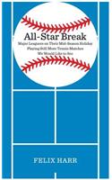 All-Star Break: Major Leaguers on Their Mid-Season Holiday Playing Still More Tennis Matches We Would Like to See