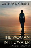 Woman In the Water: (A Psychological Suspense Novel) (Alexandra Mallory Book 2)