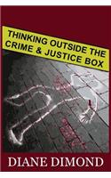 Thinking Outside the Crime and Justice Box
