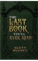 Last Book You'll Ever Read