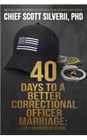 40 Days to a Better Correctional Officer Marriage