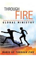 Through Fire: Healing for Hurting People from Through the Fire Global Ministry