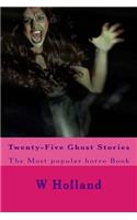 Twenty-Five Ghost Stories: The Most Popular Horro Book