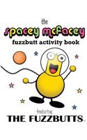 The Spacey McFacey Fuzzbutt Activity Book