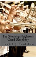 Snooping Neighbor's Grand Symphony