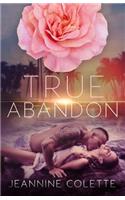 True Abandon