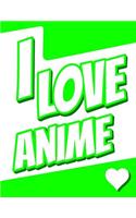 I Love Anime: 365 Lined Pages, Yearly Journal, Diary, Notebook, Personalized Book with Name Christmas, Birthday, Friendship Gifts for Kids, Teens, Men and Women, 