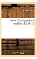 Précis d'Enseignement Pacifiste: Ouvrage Présenté Au Concours Ouvert Par Le Bureau International