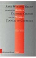 Joint Working Group Between the Roman Catholic Church and the World Council of C: Eighth Report 1999-2005 (English Edition)