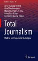 Total Journalism: Models, Techniques and Challenges