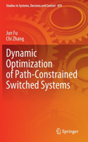 Dynamic Optimization of Path-Constrained Switched Systems