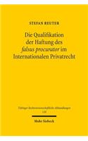 Die Qualifikation der Haftung des falsus procurator im Internationalen Privatrecht