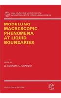 Modelling Macroscopic Phenomena at Liquid Boundaries
