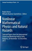 Nonlinear Mathematical Physics and Natural Hazards
