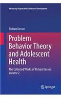 Problem Behavior Theory and Adolescent Health